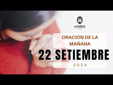 Oración de la mañana para el 22 de septiembre del 2024