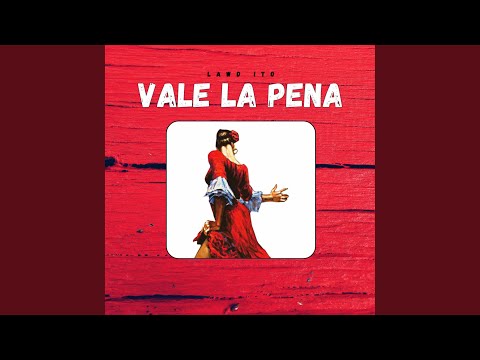 Vale la Pena
