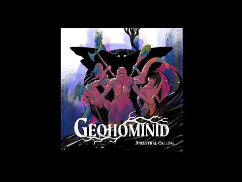 Geohominid - Ancestral Calling (Full Album 2026)