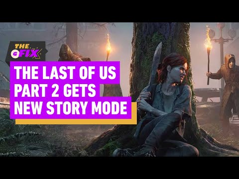 The Last of Us Part 2 Gets New Story Mode & Uncharted Costumes - IGN Daily Fix