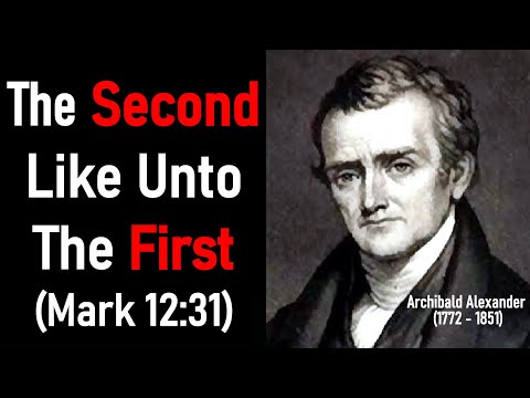 The Second like unto the First (Mark 12:31) - Archibald Alexander