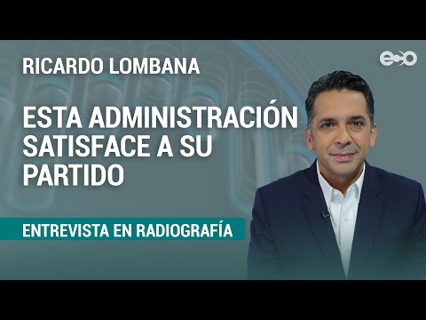 Ricardo Lombana: esta administración satisface a su partido | RadioGrafía