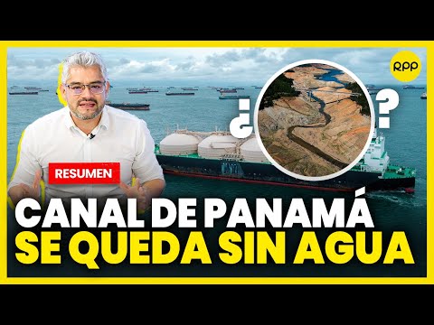 ¿El CANAL DE PANAMÁ se quedará sin agua y cómo afecta al COMERCIO MUNDIAL? #ValganVerdades