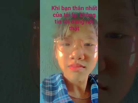 mình cũng không muốn có một người bạn mà không tin tưởng vậy thôi 😭😭😭