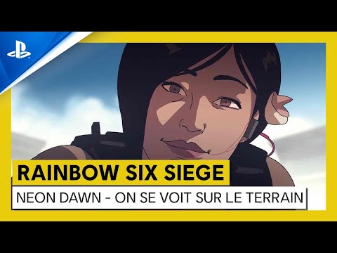 Rainbow Six Siege | Opération Neon Dawn - On se voit sur le terrain | PS5, PS4