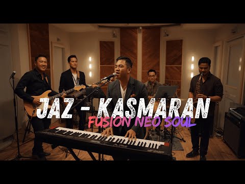JAZ - KASMARAN COVER JAZZ FUSION NEO SOUL