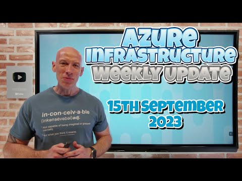 Azure Infrastructure Weekly Update - 15th September 2023