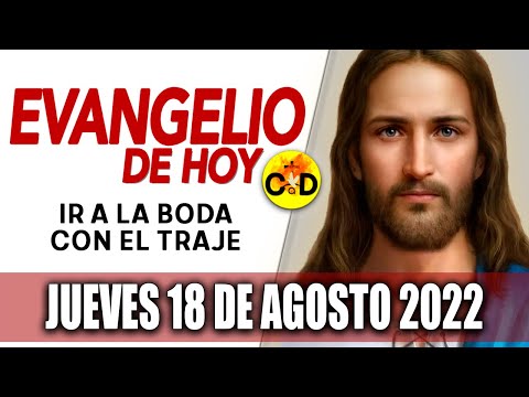 Evangelio del día de Hoy Jueves 18 de Agosto de 2022 LECTURAS y REFLEXIÓN Catolica | Católico al Día
