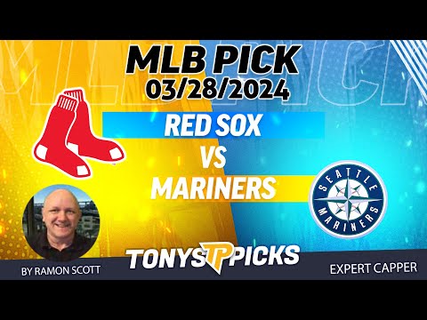 Boston Red Sox vs. Seattle Mariners 3/28/2024 FREE MLB Picks and Predictions on MLB Betting by Ramon