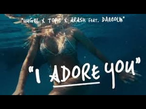 HUGEL x Topic x Arash feat. Daecolm - I Adore You [10-Hour Loop]