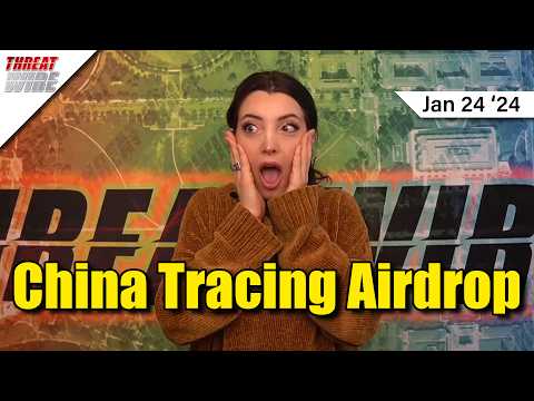 China is able to trace your Airdrops - ThreatWire