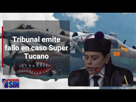 EN VIVO Tribunal emite fallo en caso Super Tucano