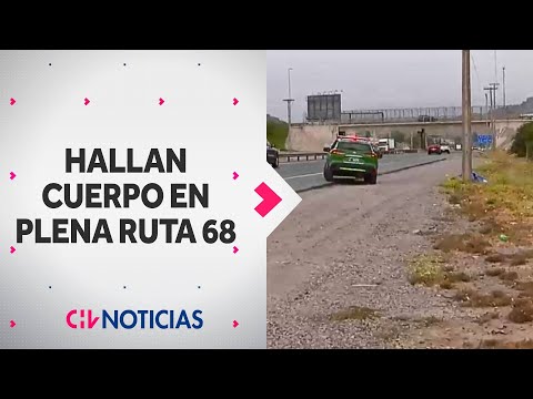 Encuentran cuerpo de hombre al interior de una maleta en plena Ruta 68 - CHV Noticias