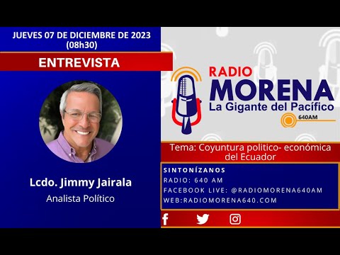 Entrevista en Radio Morena - Coyuntura politica-económica del Ecuador - Jimmy Jairala
