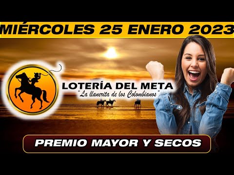 LOTERÍA DEL META Resultado MIÉRCOLES 25 DE ENERO de 2023 PREMIO MAYOR Y PREMIOS SECOS