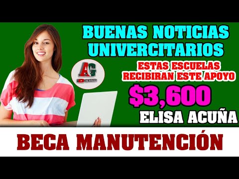 Beca ELISA ACUÑA Convocatoria 2023 Beca para Manutención por una cantidad de $3 mil 600 pesos