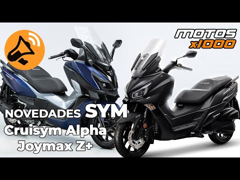 Novedades SYM Cruisym Alpha y JoyMaxZ+ 125 | Motosx1000