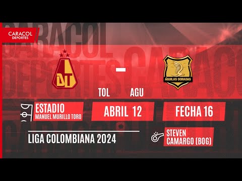 EN VIVO | Deportes Tolima vs Águilas Doradas - Liga Colombiana por el Fenómeno del Fútbol