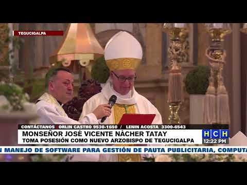 Monseñor José Vicente Náchet Tatay toma posesión como nuevo arzobispo de Tegucigalpa