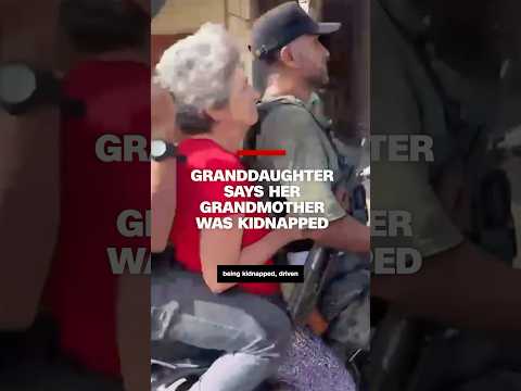 Granddaughter says video shows her kidnapped grandmother in Gaza