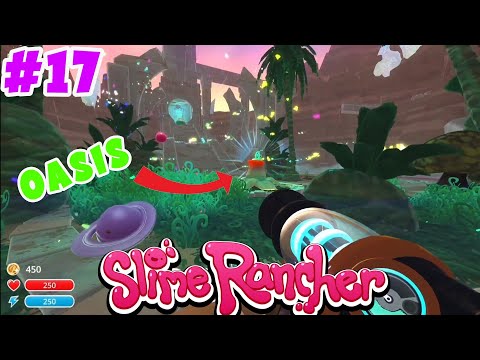 CREANDO OASIS EN EL DESIERTO #17 SLIME RANCHER