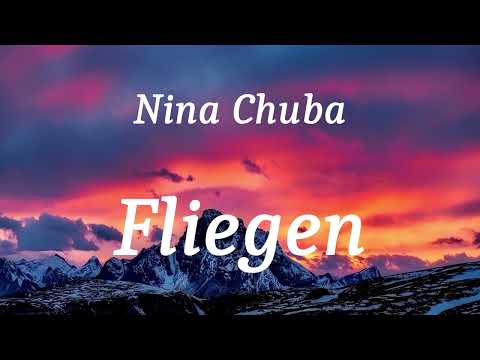 Nina Chuba - Fliegen (lyrics)
