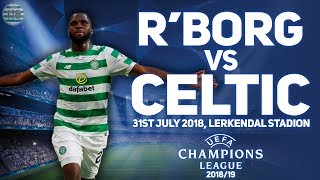 ROSENBORG VS CELTIC (2nd Leg) 31/07/2018 | MATCH PREVIEW/PREDICTIONS