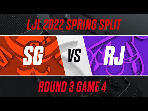 SG vs RJ｜LJL 2022 Spring Split Playoffs Round 3 Game 4