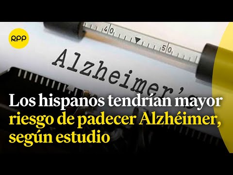 Salud y Alzhéimer: Los hispanos tendrían mayor riesgo de padecer esta enfermedad, según estudio