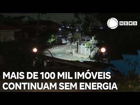 Mais de 100 mil imóveis continuam sem energia em São Paulo