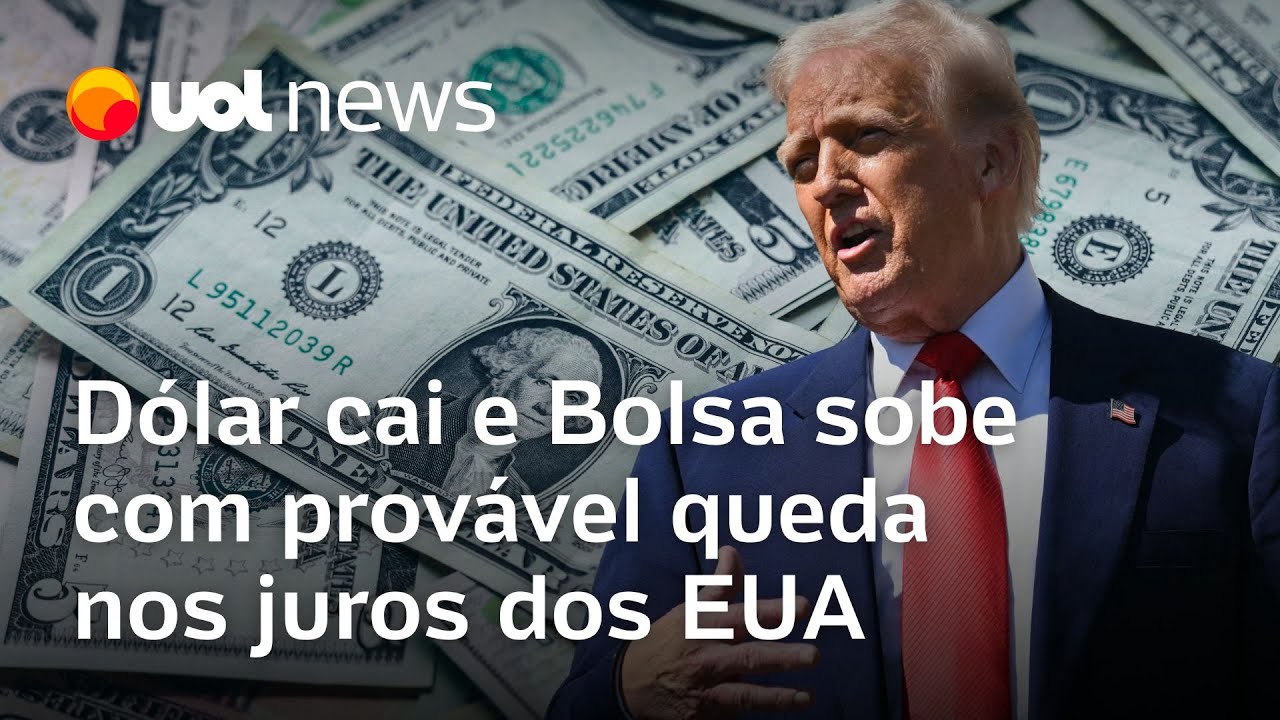 Dólar cai e Bolsa sobe com mercado animado com a possibilidade de queda nos juros dos EUA