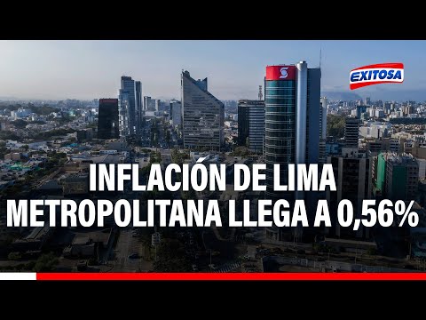 Pennano sobre inflación de Lima Metropolitana llega a 0,56% en febrero: ¿Qué factores influyeron?
