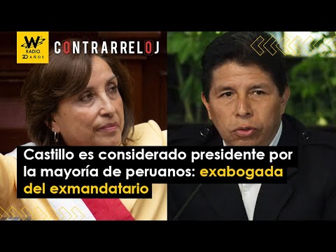 Castillo “es considerado presidente” por la mayoría: exabogada