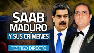 CRONOLOGÍA CRIMINAL de Alex Saab, testaferro de Nicolás Maduro - Testigo Directo