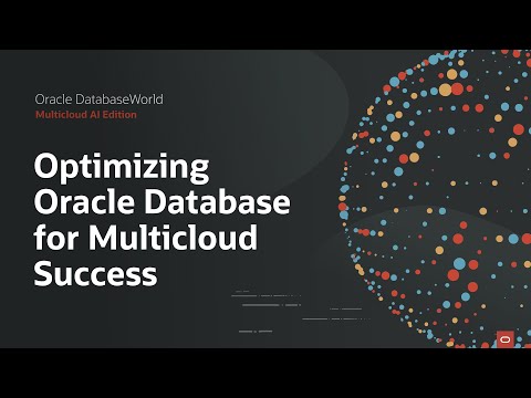 Optimizing Oracle Database for Multicloud: Oracle DatabaseWorld 2025