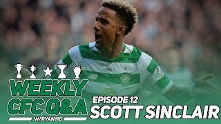 Is Sinclair Back to His Best? | Weekly Celtic Q&a | #11