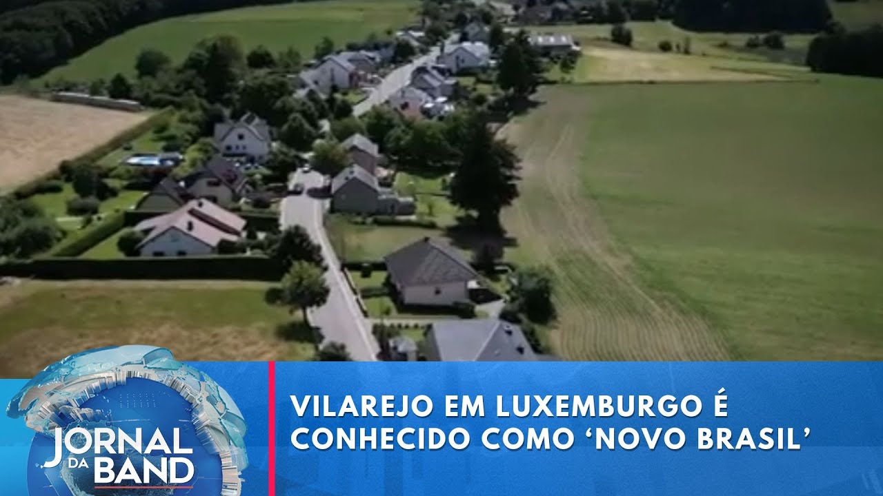 Vilarejo em Luxemburgo é conhecido como novo Brasil entenda | Jornal da Band