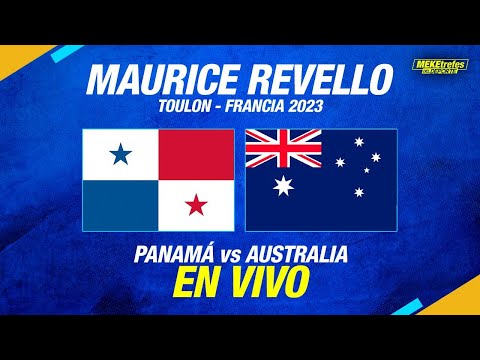 AUSTRALIA VS PANAMÁ EN VIVO | Torneo Mourice Revello  Francia