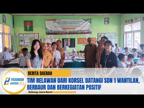 Tim Relawan dari Korsel Datangi SDN 1 Wantilan, Berbaur dan Berkegiatan Positif