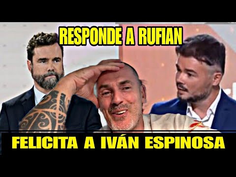 DANI ESTEVE, DESOKUPA, RESPONDE A GABRIEL RUFIÁN Y FELICITA A IVÁN ESPINOSA