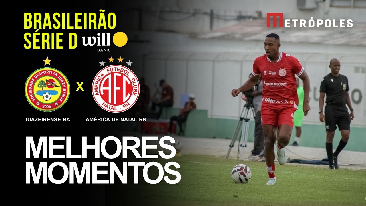 Confira os melhores momentos de JUAZEIRENSE BA 1 X 1 AMÉRICA RN pelo Brasileirão Série D Will Bank