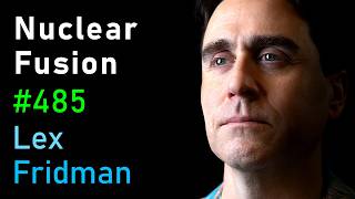 Thumbnail for the video "David Kirtley: Nuclear Fusion, Plasma Physics, and the Future of Energy | Lex Fridman Podcast #485" from Lex Fridman