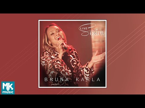 Bruna Karla - Live Session (CD COMPLETO) Bruna Karla - Live Session (CD COMPLETO)