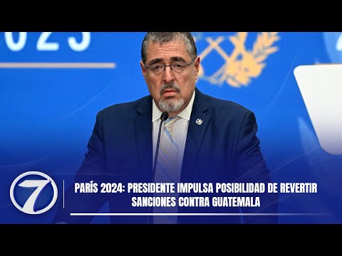 París 2024: Presidente impulsa posibilidad de revertir sanciones contra Guatemala