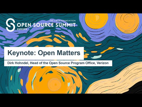 Keynote: Open Matters - Dirk Hohndel, Head of the Open Source Program Office, Verizon