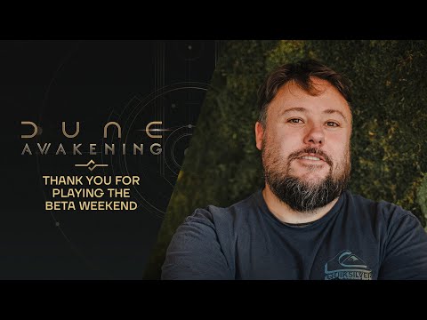 Dune: Awakening — Thank You for Playing the Beta Weekend