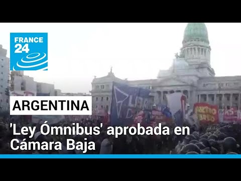 Argentina: Cámara Baja aprobó en general 'Ley Ómnibus'; opositores protestaron frente al Congreso