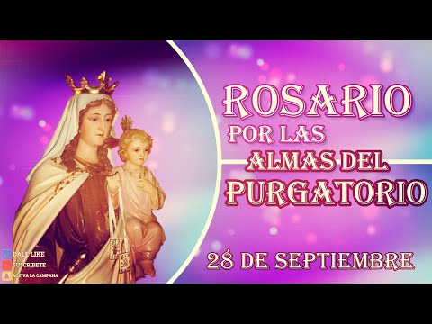 ROSARIO POR LAS ALMAS DEL PURGATORIO 28 de septiembre