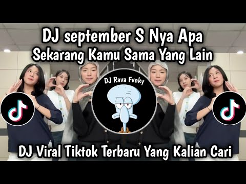 DJ MEJIKUHIBINIU | DC September S nya apa | DJ SEKARANG KAMU SAMA YANG LAIN VIRAL TIKTOK TRBARU 2025