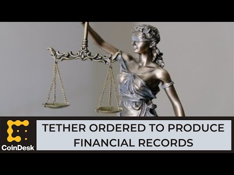 US Judge Ordered Tether to Produce Financial Records Showing Backing of USDT